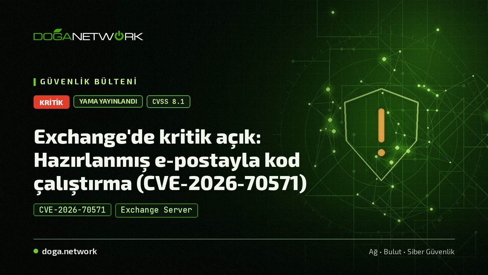 Exchange Server Güvenlik Açığı CVE-2026-70571: Kritik RCE, 2016/2019 için son yama